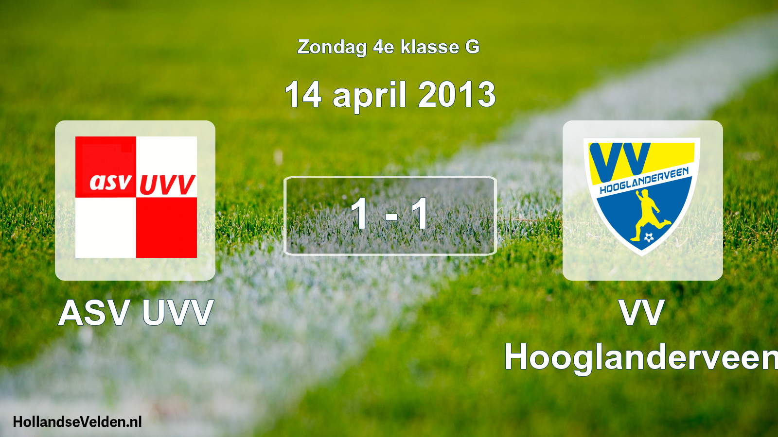 Total number of matches played: ASV UVV - VV Hooglanderveen 1 - 1 (14 April 2013)