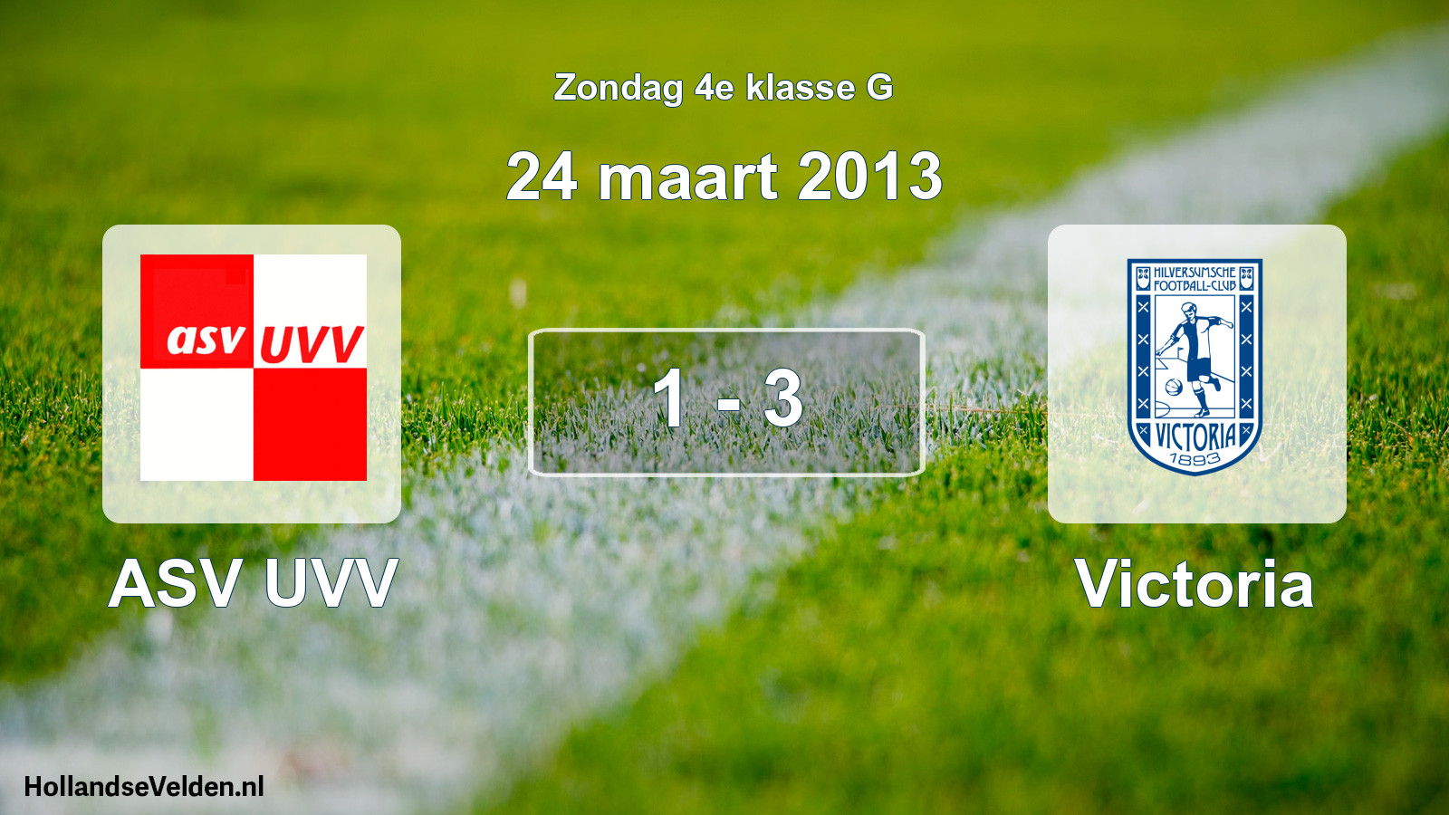 Total number of matches played: ASV UVV - Victoria 1 - 3 (24 March 2013)