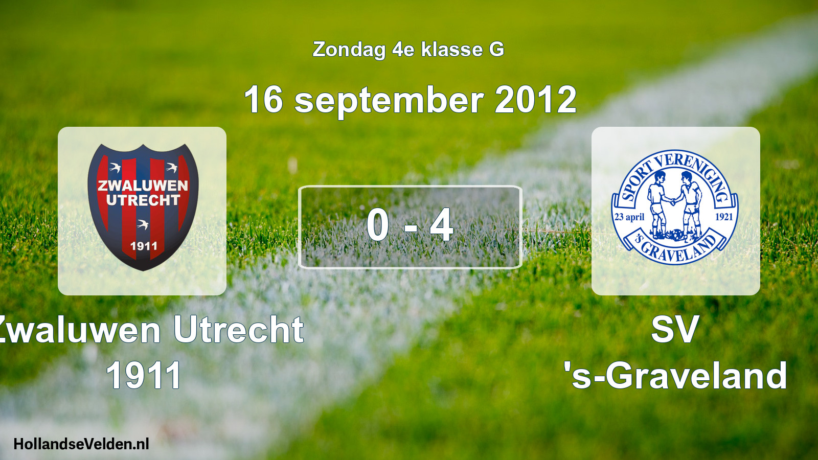 Total number of matches played: Zwaluwen Utrecht 1911 - SV 's-Graveland 0 - 4 (16 September 2012)