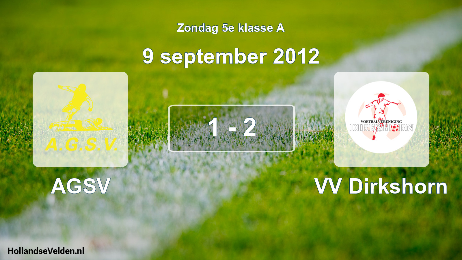 Total number of matches played: AGSV - VV Dirkshorn 1 - 2 (9 September 2012)