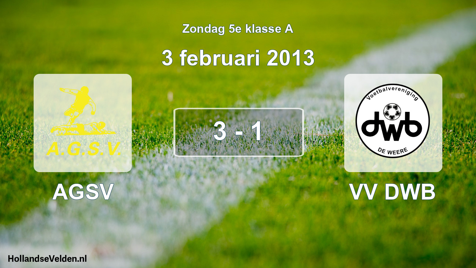Total number of matches played: AGSV - VV DWB 3 - 1 (3 February 2013)
