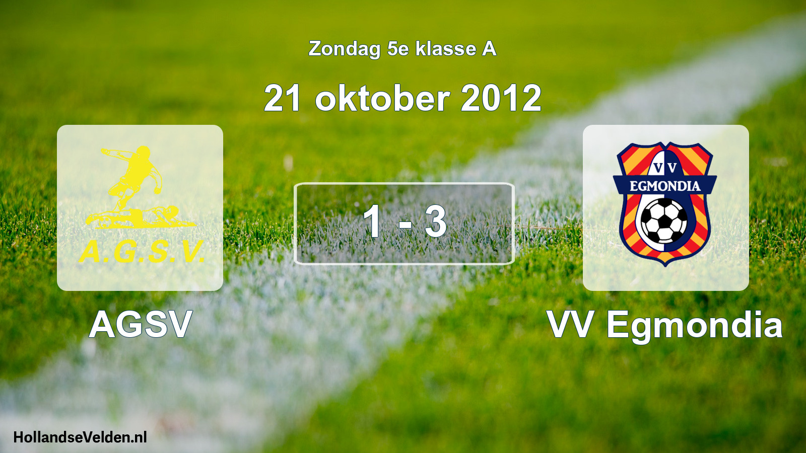 Total number of matches played: AGSV - VV Egmondia 1 - 3 (21 October 2012)
