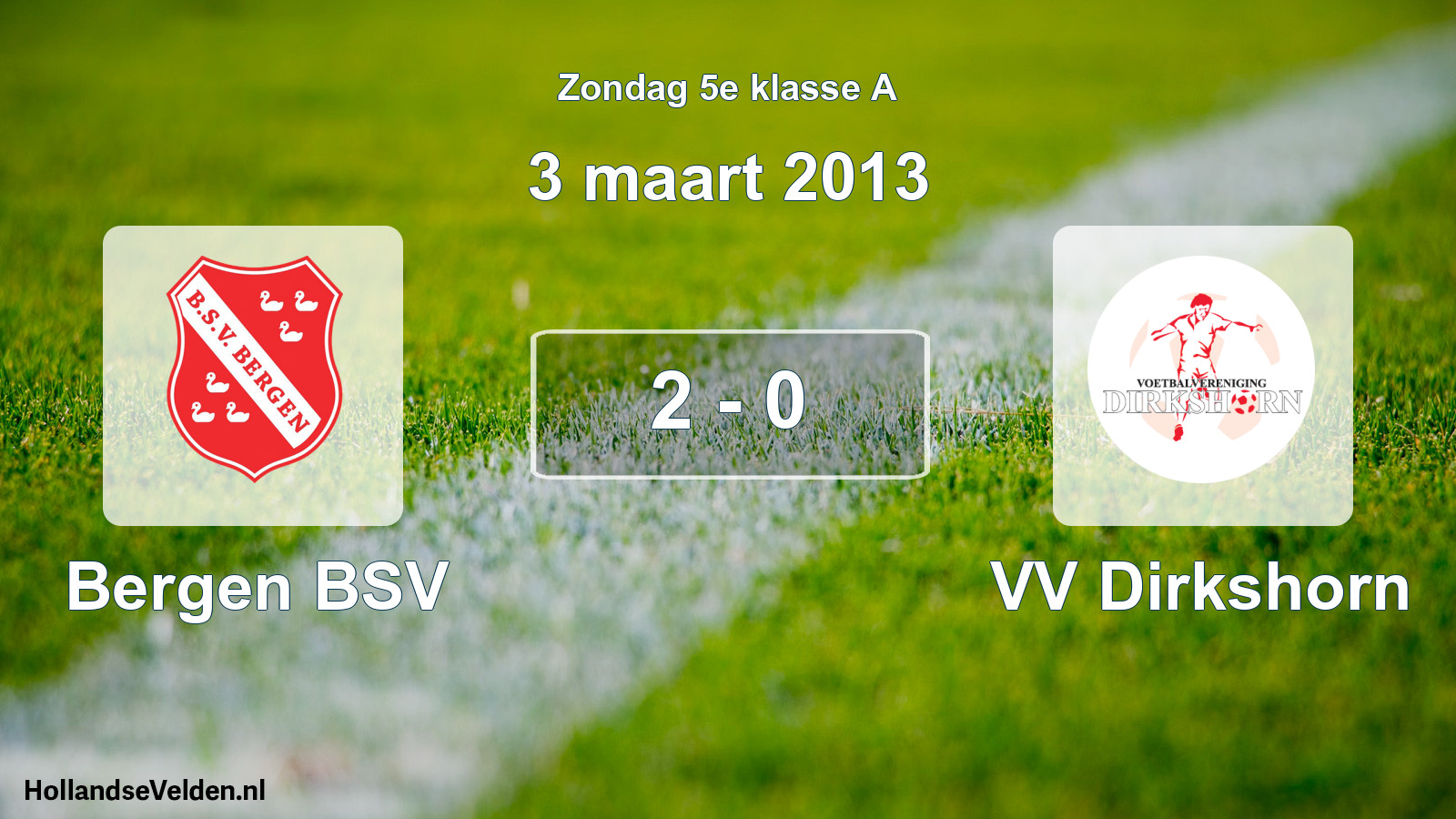 Total number of matches played: Bergen BSV - VV Dirkshorn 2 - 0 (3 March 2013)