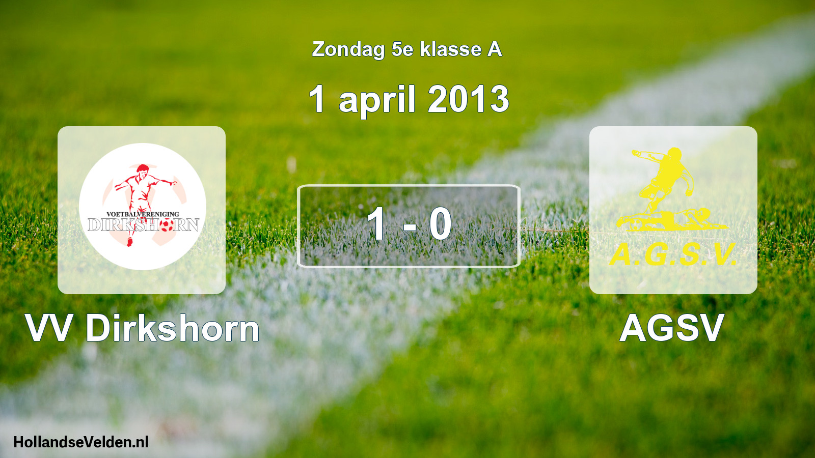 Total number of matches played: VV Dirkshorn - AGSV 1 - 0 (1 April 2013)