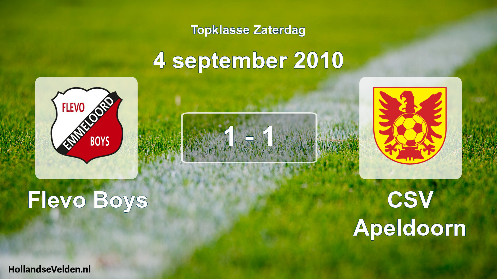 Total number of matches played: Flevo Boys - CSV Apeldoorn 1 - 1 (4 September 2010)