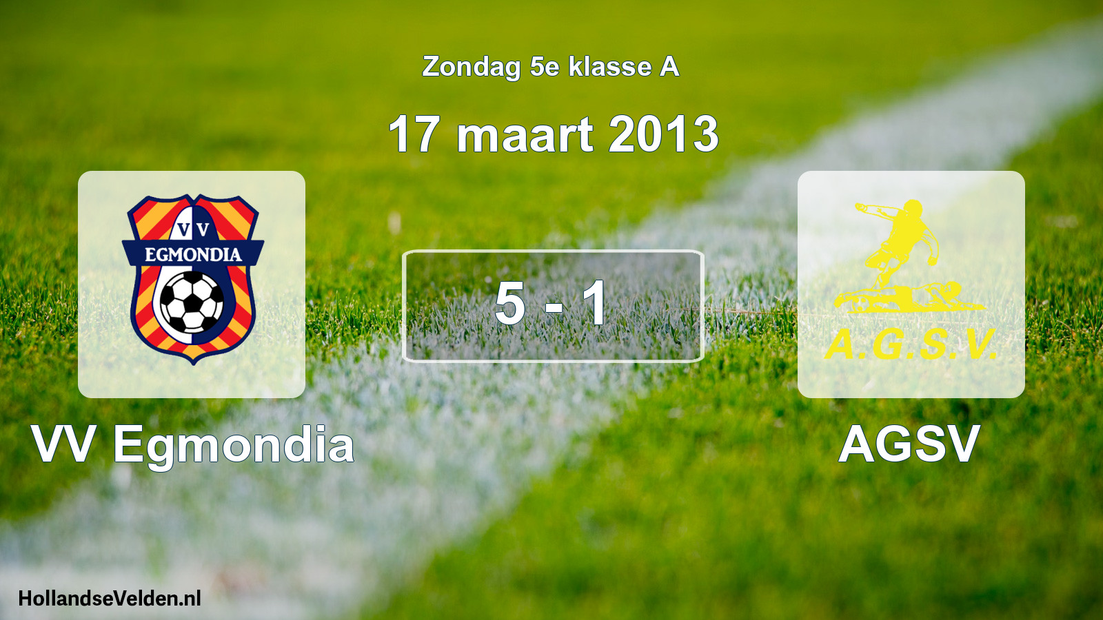 Total number of matches played: VV Egmondia - AGSV 5 - 1 (17 March 2013)