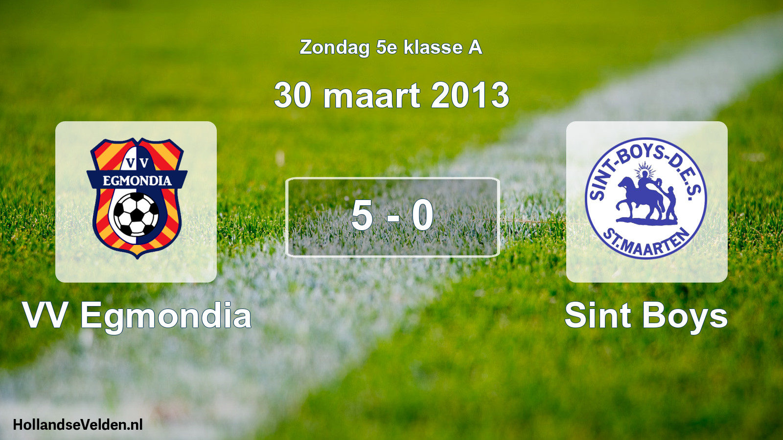 Total number of matches played: VV Egmondia - Sint Boys 5 - 0 (30 March 2013)