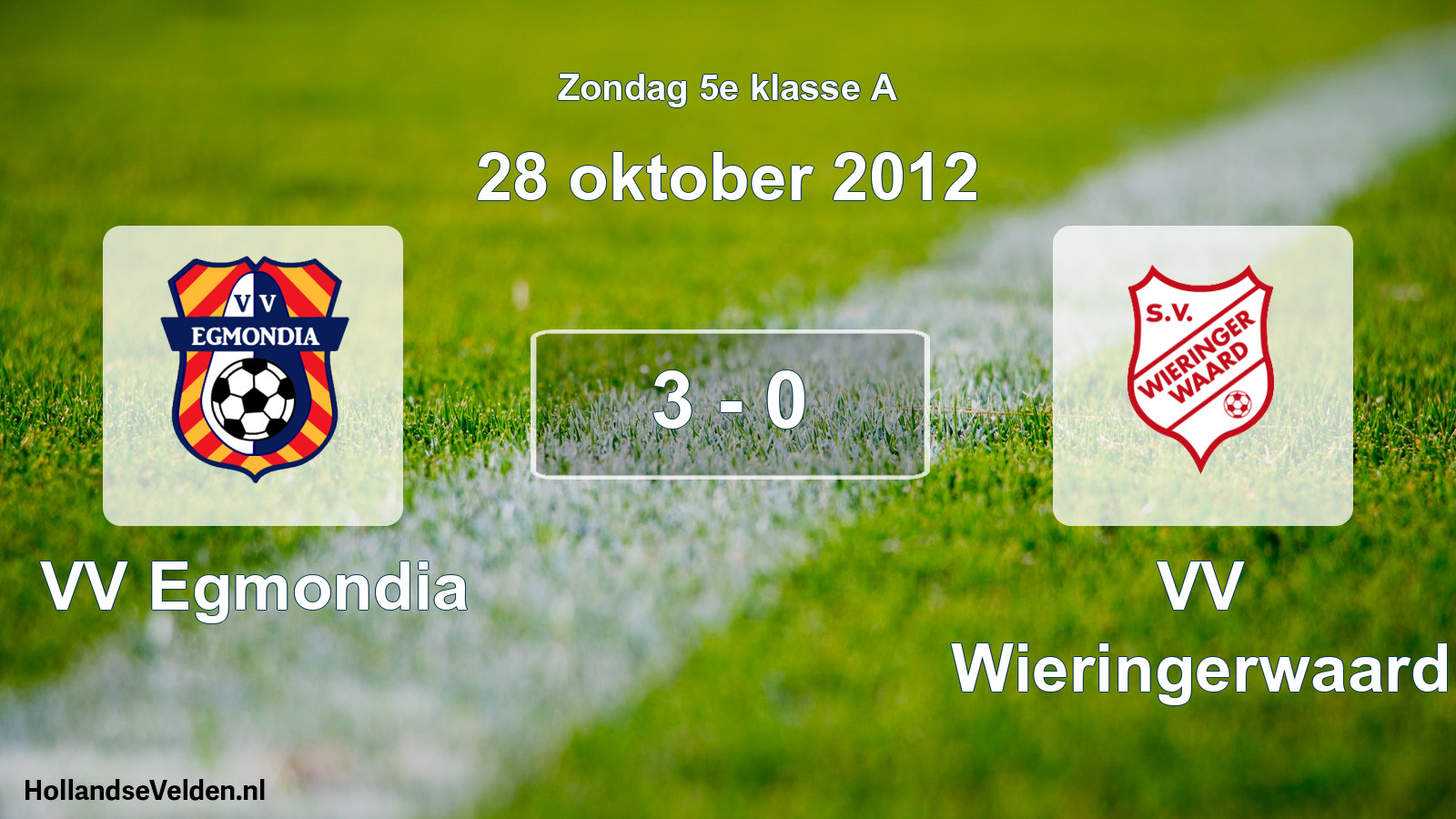 Total number of matches played: VV Egmondia - VV Wieringerwaard 3 - 0 (28 October 2012)