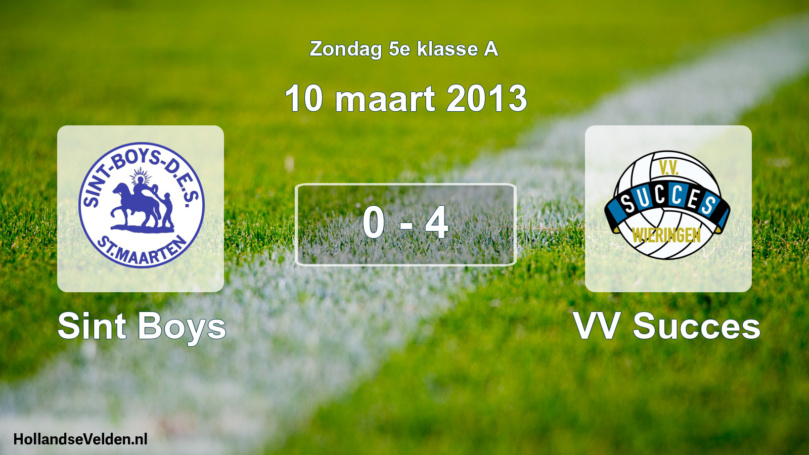 Total number of matches played: Sint Boys - VV Succes 0 - 4 (10 March 2013)
