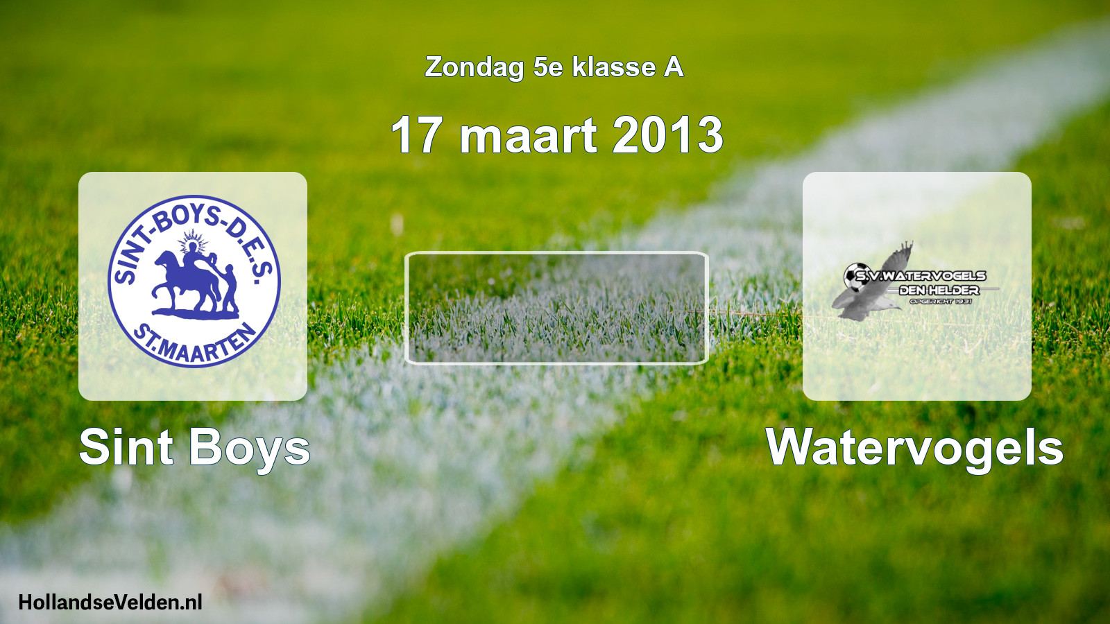 Scheduled Match: Sint Boys - Watervogels (17 March 2013)
