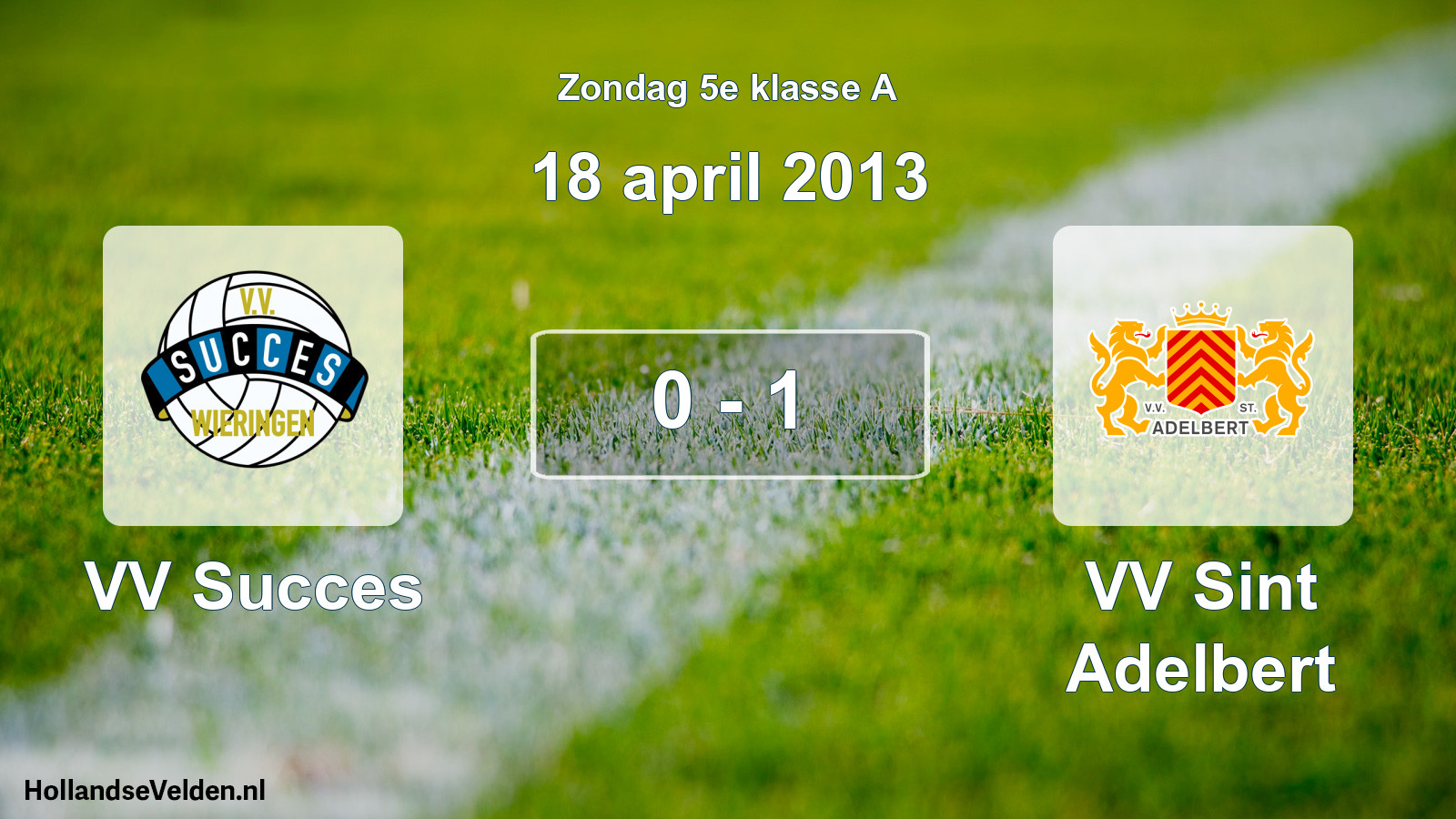 Total number of matches played: VV Succes - VV Sint Adelbert 0 - 1 (18 April 2013)