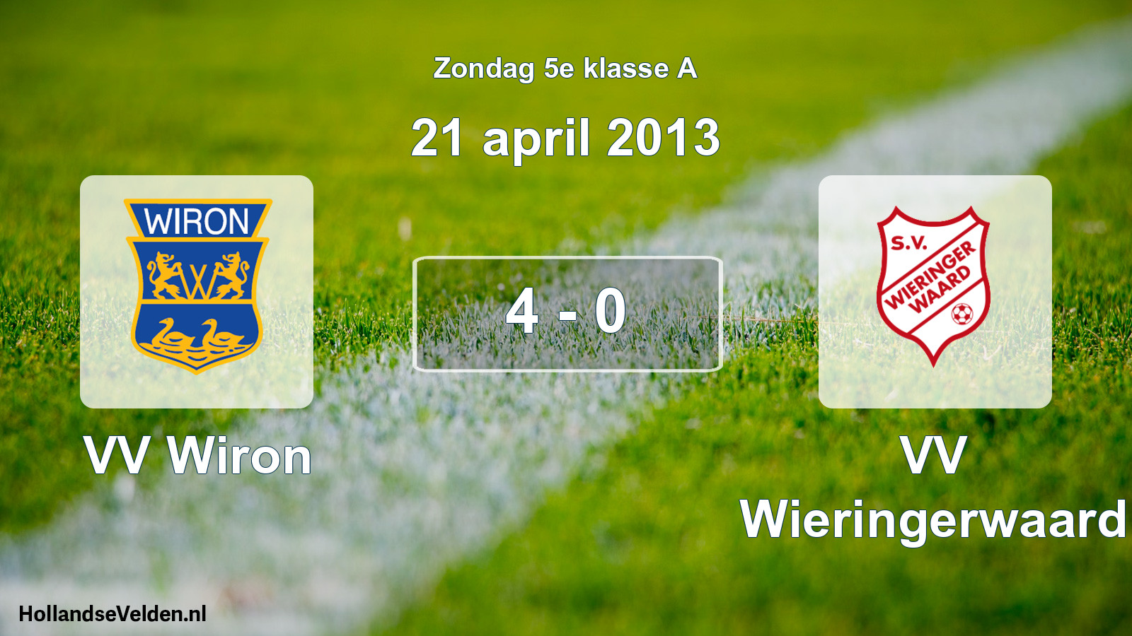 Total number of matches played: VV Wiron - VV Wieringerwaard 4 - 0 (21 April 2013)