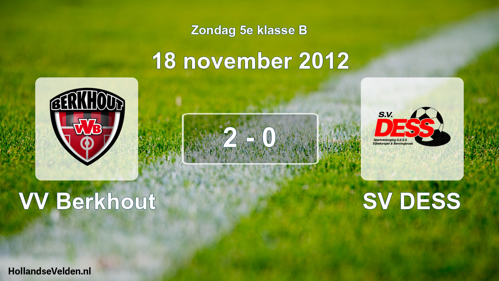Total number of matches played: VV Berkhout - SV DESS 2 - 0 (18 November 2012)