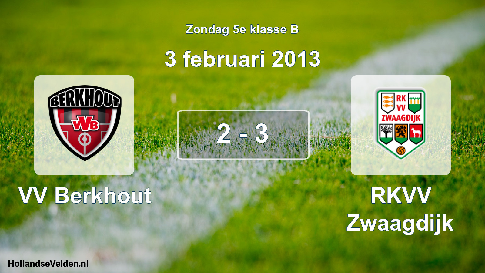 Total number of matches played: VV Berkhout - RKVV Zwaagdijk 2 - 3 (3 February 2013)