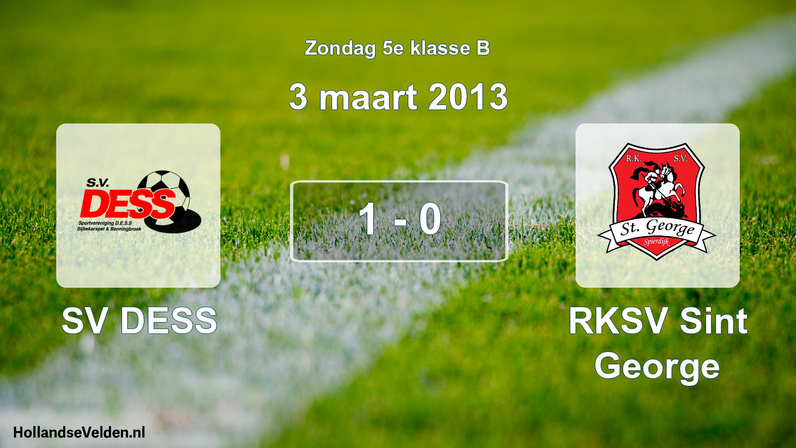 Total number of matches played: SV DESS - RKSV Sint George 1 - 0 (3 March 2013)