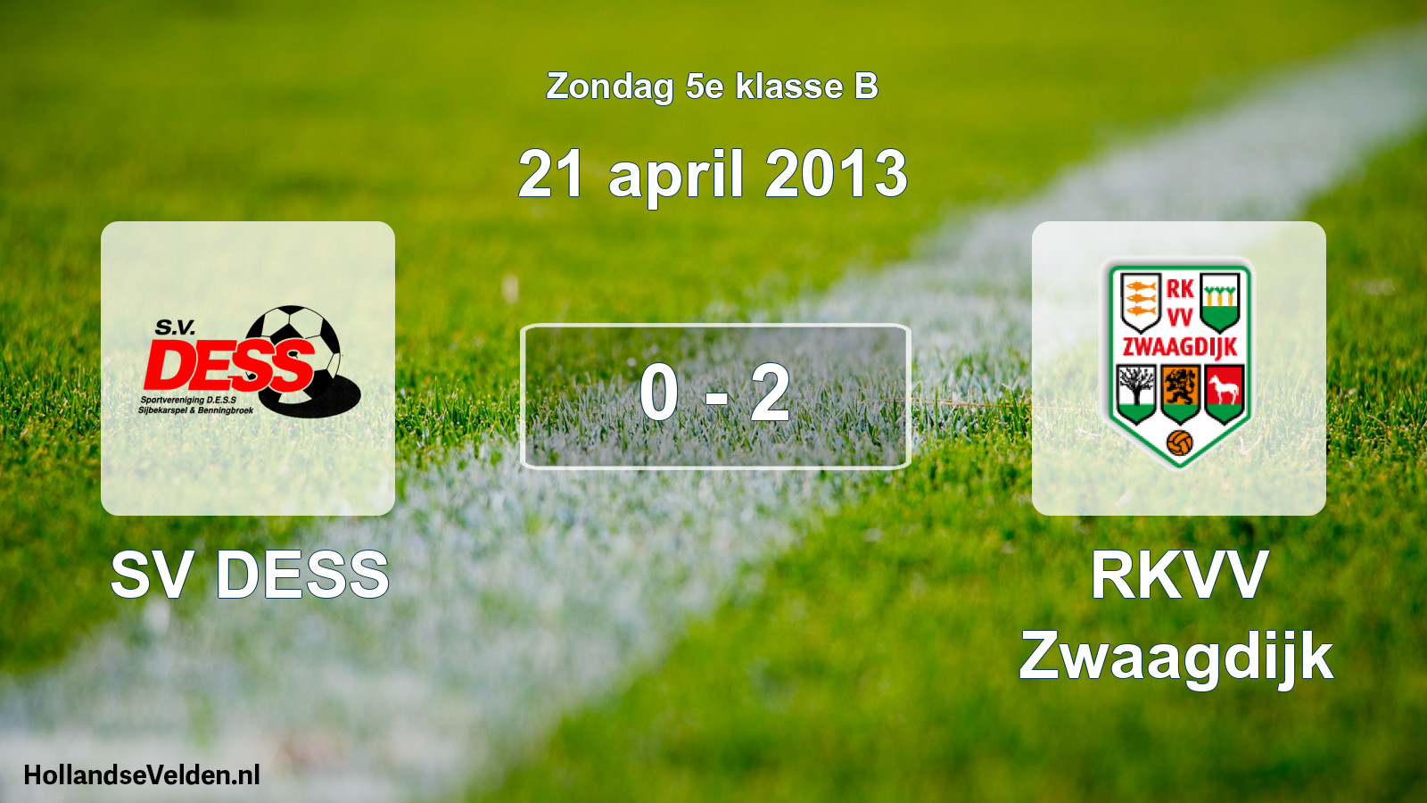 Total number of matches played: SV DESS - RKVV Zwaagdijk 0 - 2 (21 April 2013)