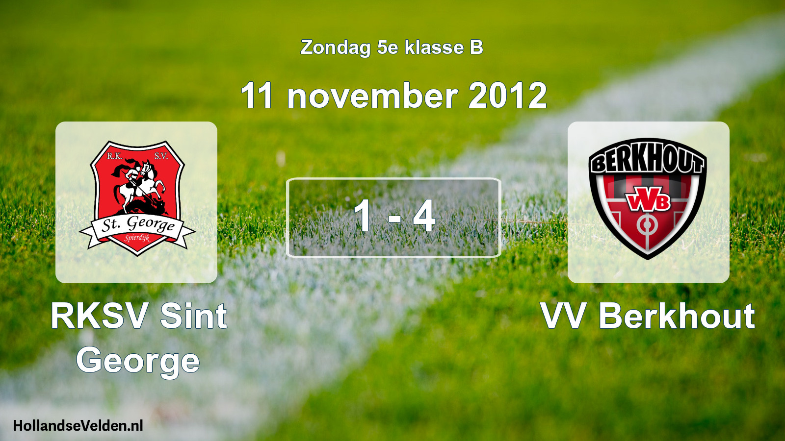 Total number of matches played: RKSV Sint George - VV Berkhout 1 - 4 (11 November 2012)