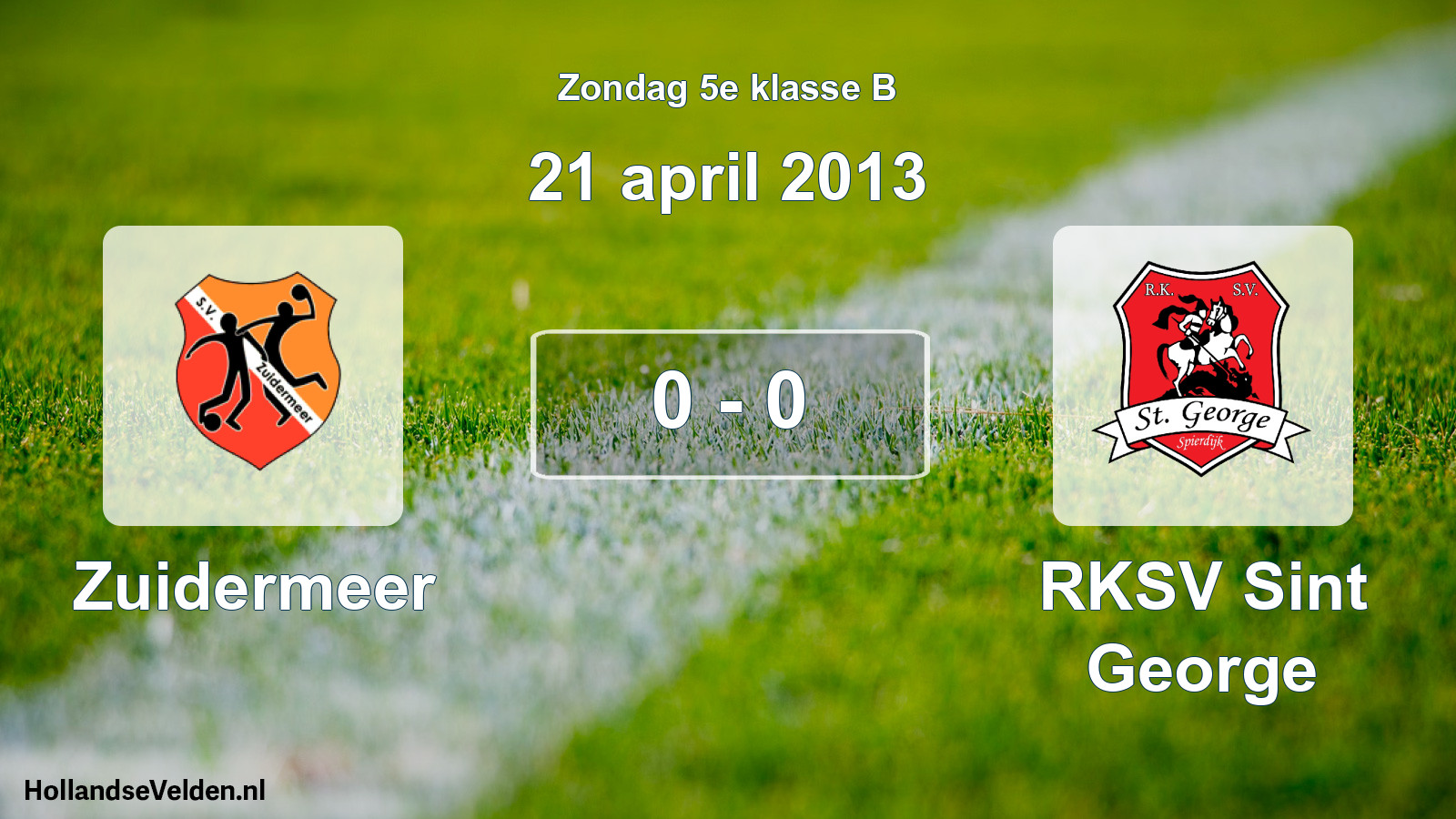 Total number of matches played: Zuidermeer - RKSV Sint George 0 - 0 (21 April 2013)