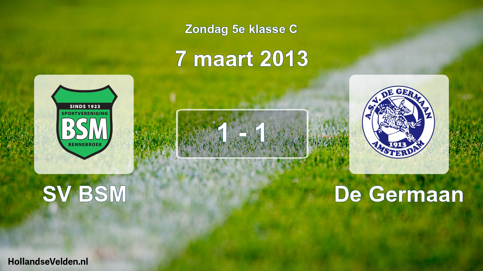 Total number of matches played: SV BSM - De Germaan 1 - 1 (7 March 2013)