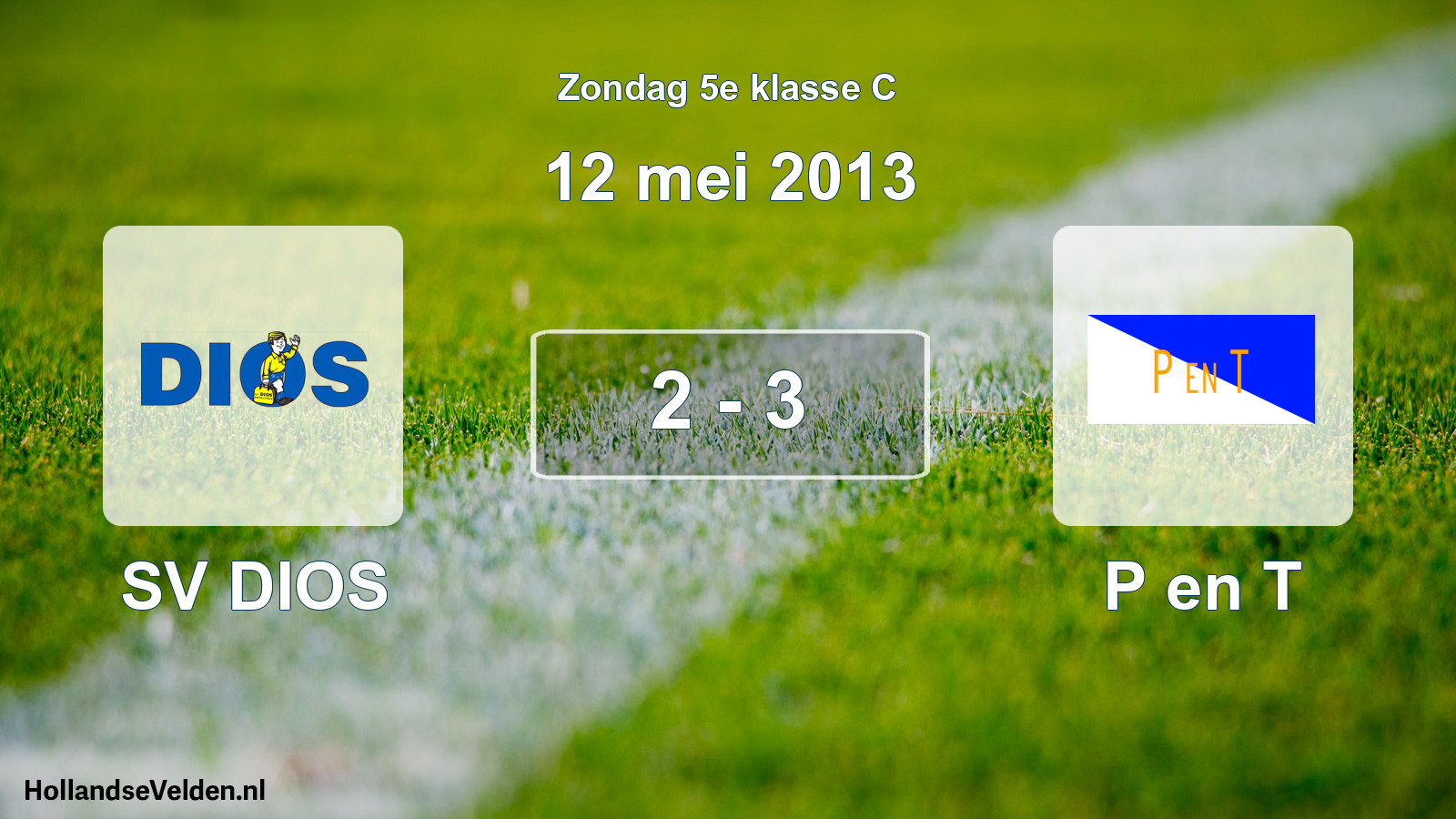 Total number of matches played: SV DIOS - P en T 2 - 3 (12 May 2013)