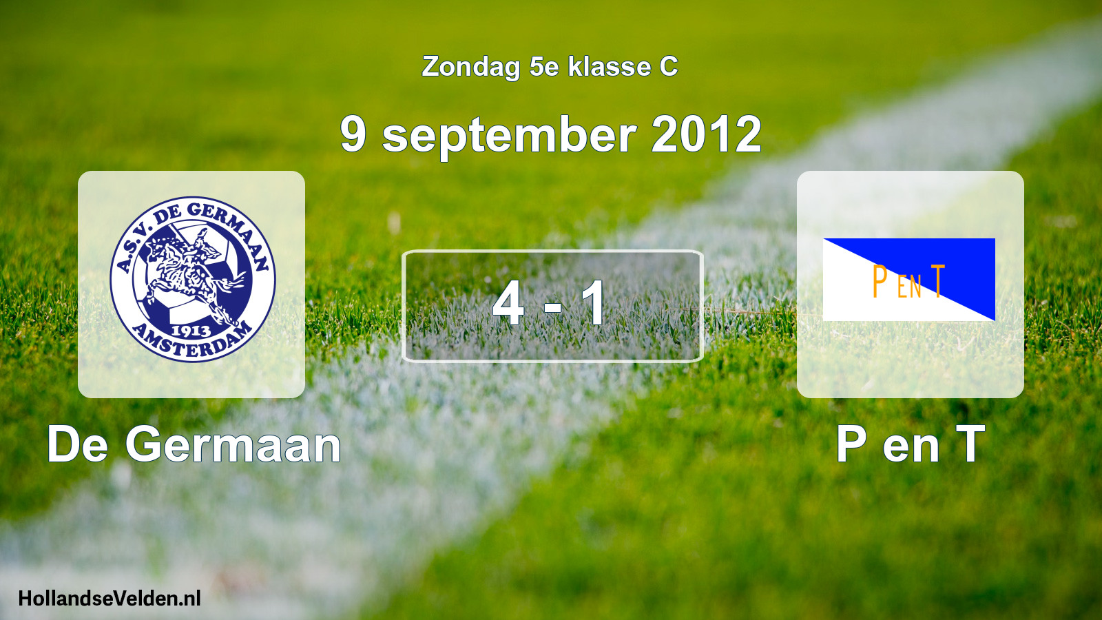 Total number of matches played: De Germaan - P en T 4 - 1 (9 September 2012)