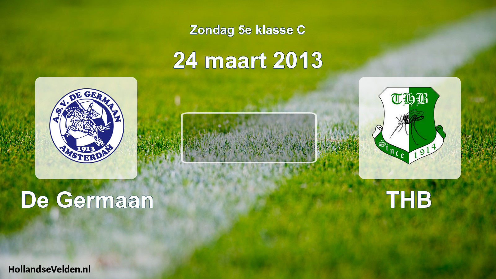 Scheduled Match: De Germaan - THB (24 March 2013)