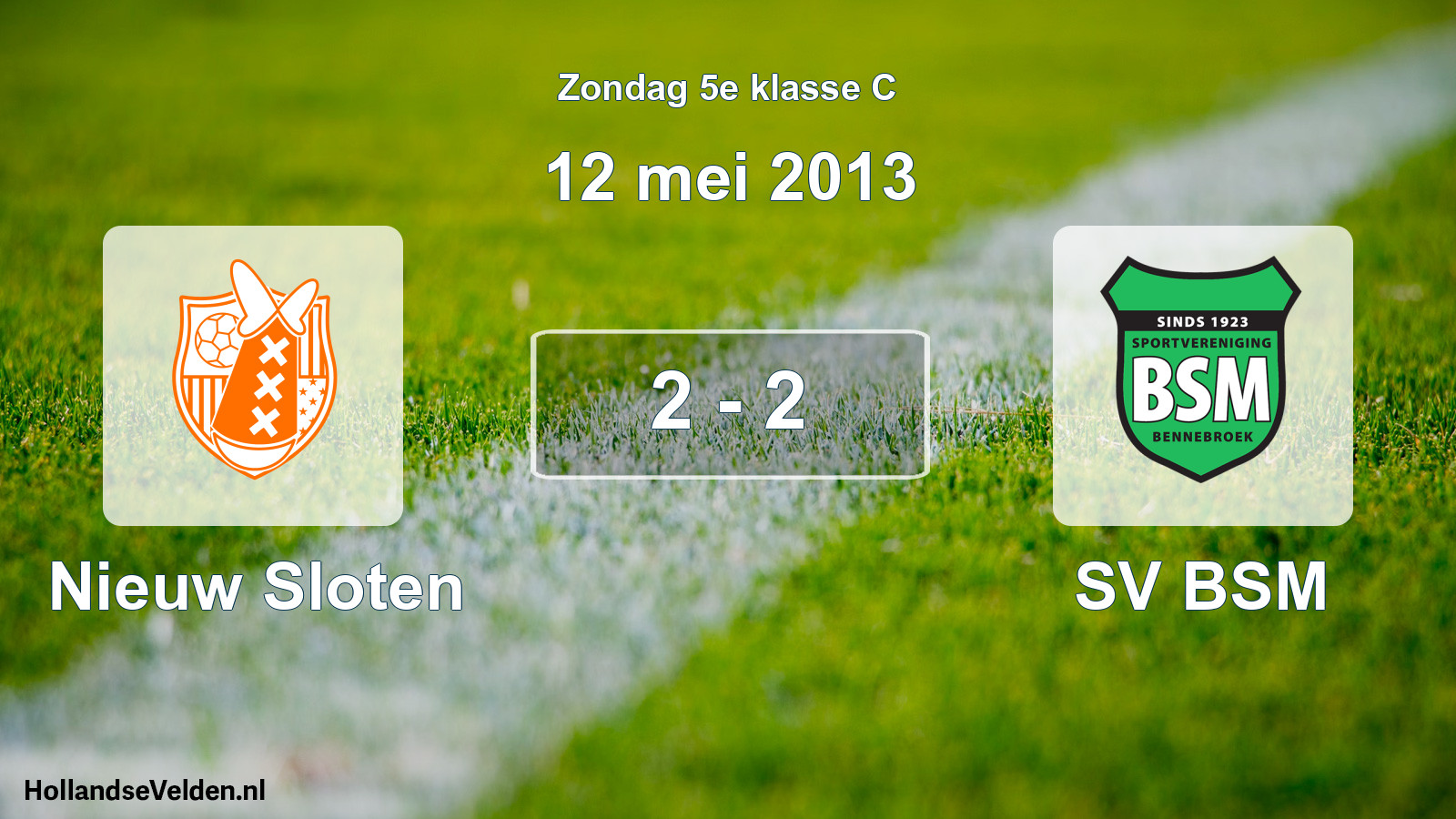 Total number of matches played: Nieuw Sloten - SV BSM 2 - 2 (12 May 2013)
