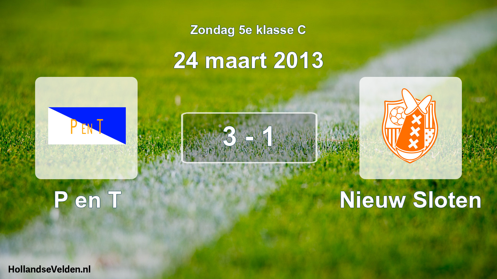 Total number of matches played: P en T - Nieuw Sloten 3 - 1 (24 March 2013)