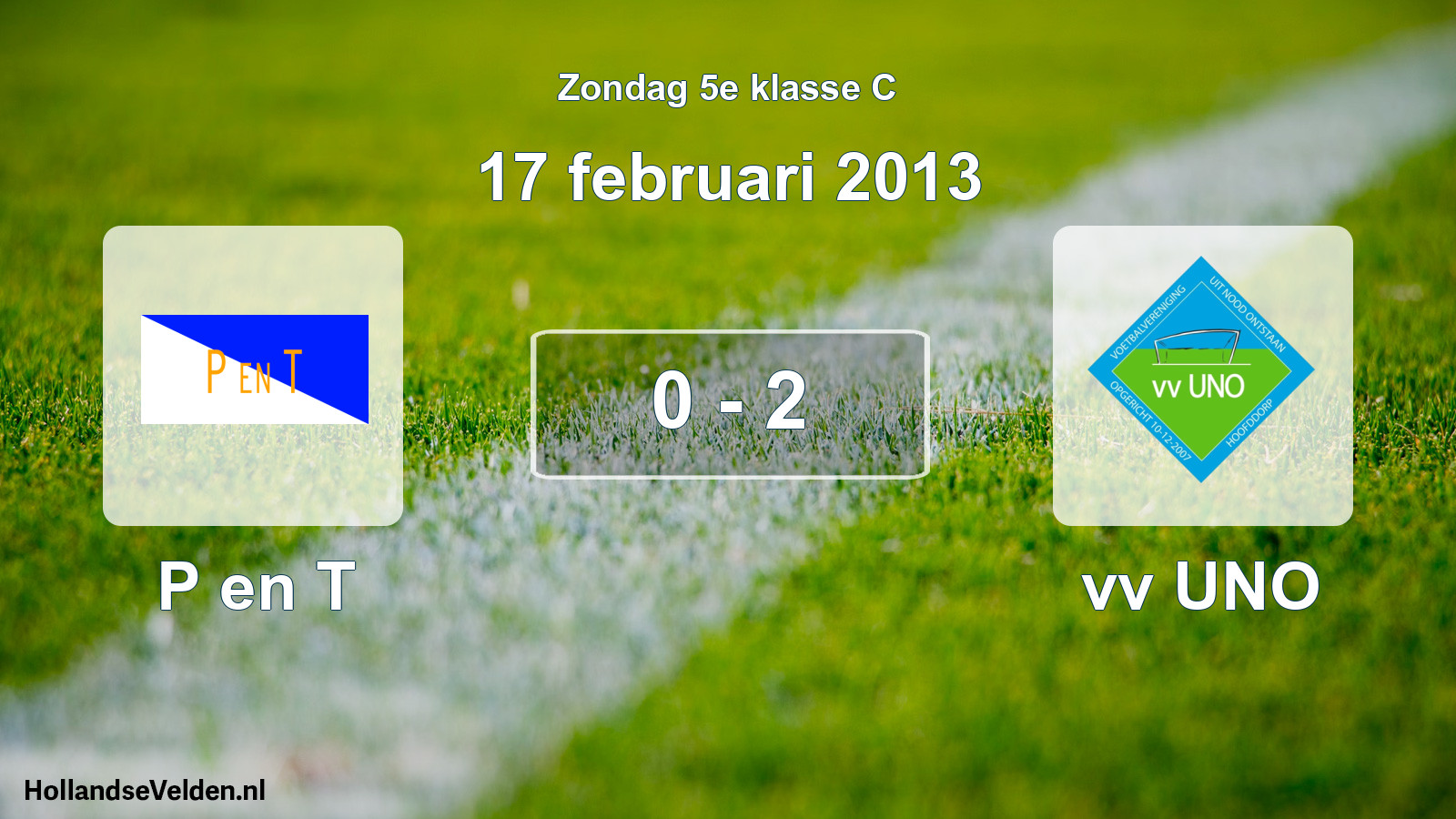 Total number of matches played: P en T - vv UNO 0 - 2 (17 February 2013)