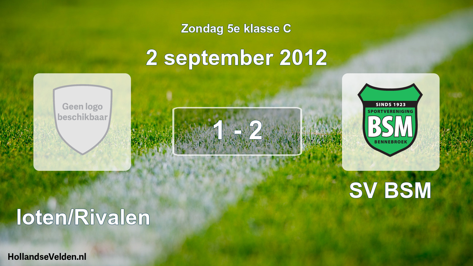 Total number of matches played: Sloten/Rivalen - SV BSM 1 - 2 (2 September 2012)