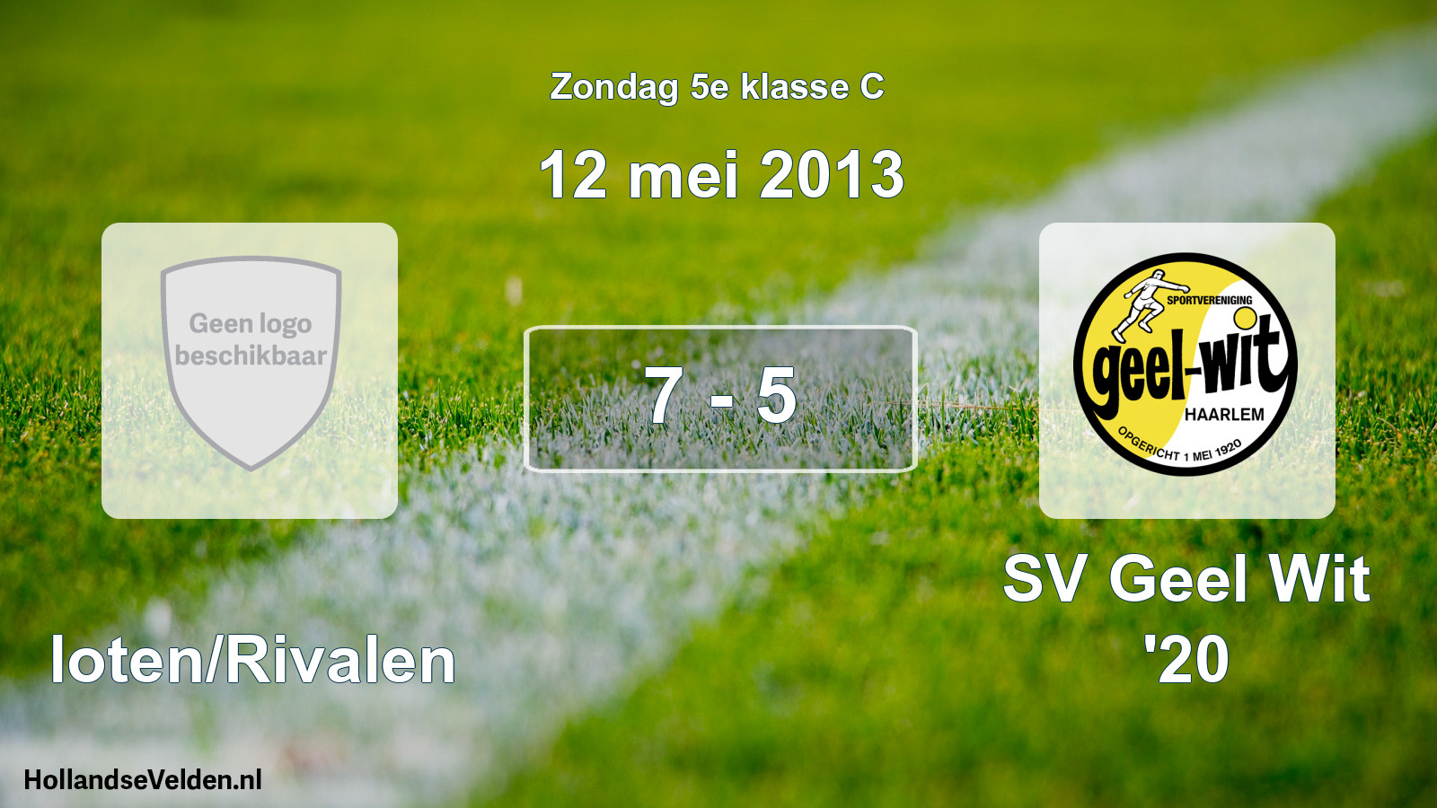 Total number of matches played: Sloten/Rivalen - SV Geel Wit '20 7 - 5 (12 May 2013)