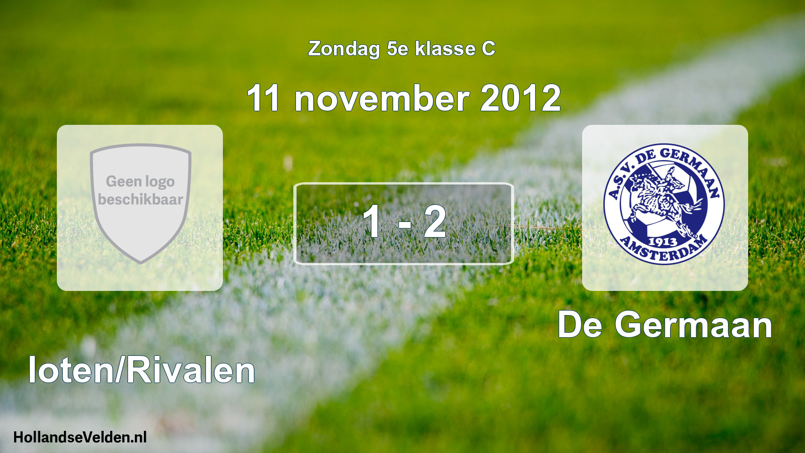 Total number of matches played: Sloten/Rivalen - De Germaan 1 - 2 (11 November 2012)