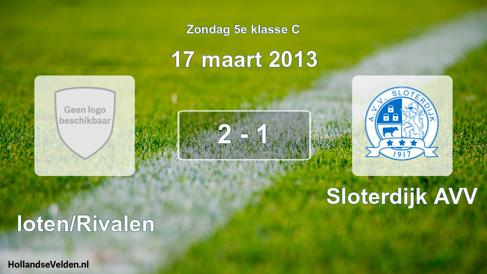 Total number of matches played: Sloten/Rivalen - Sloterdijk AVV 2 - 1 (17 March 2013)