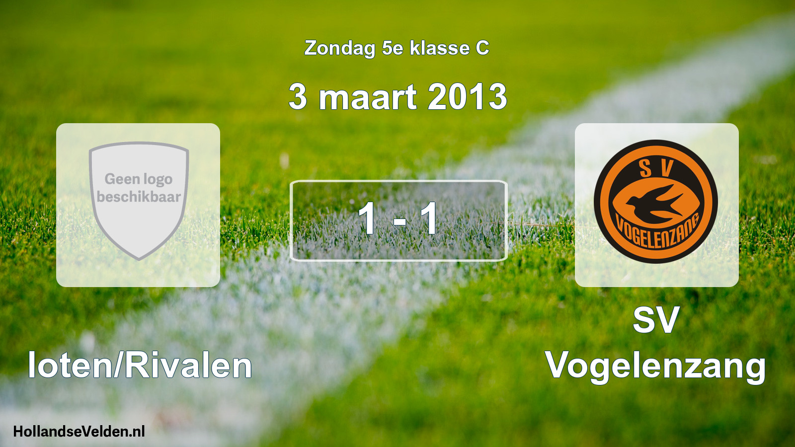 Total number of matches played: Sloten/Rivalen - SV Vogelenzang 1 - 1 (3 March 2013)