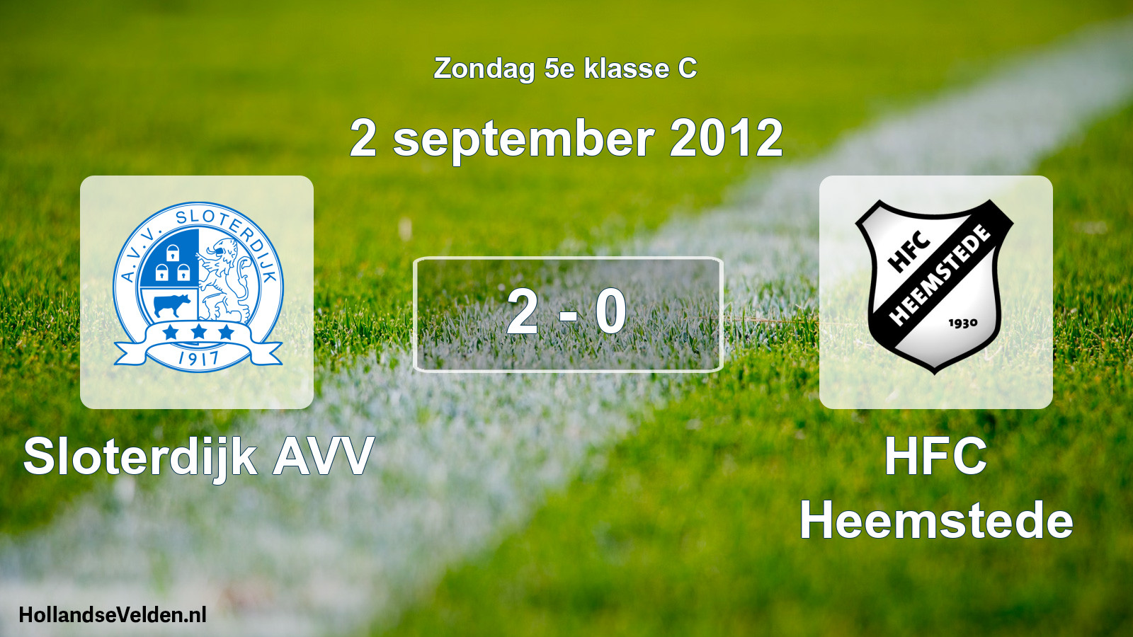 Total number of matches played: Sloterdijk AVV - HFC Heemstede 2 - 0 (2 September 2012)