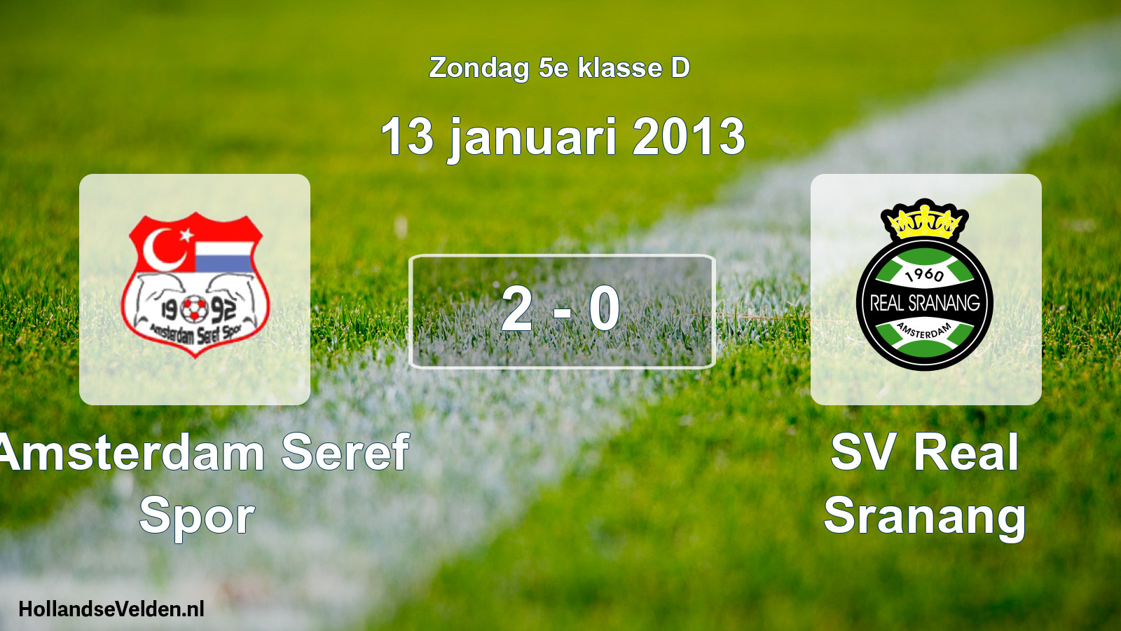 Total number of matches played: Amsterdam Seref Spor - SV Real Sranang 2 - 0 (13 January 2013)