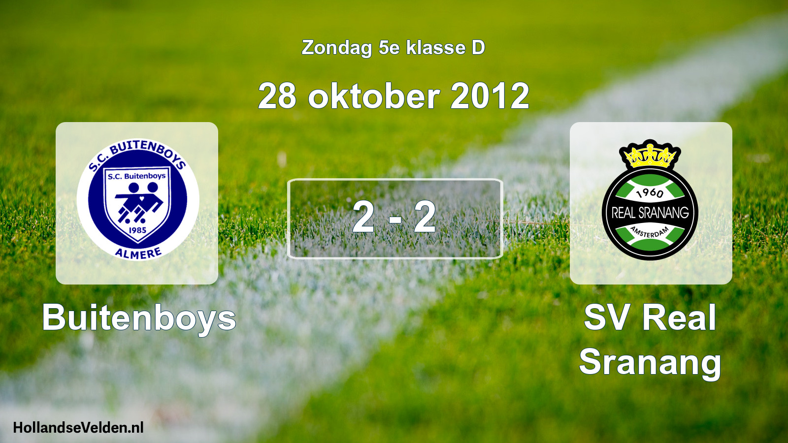 Total number of matches played: Buitenboys - SV Real Sranang 2 - 2 (28 October 2012)