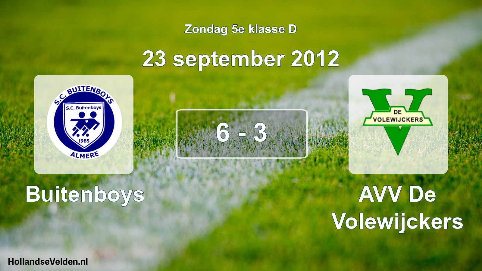 Total number of matches played: Buitenboys - AVV De Volewijckers 6 - 3 (23 September 2012)