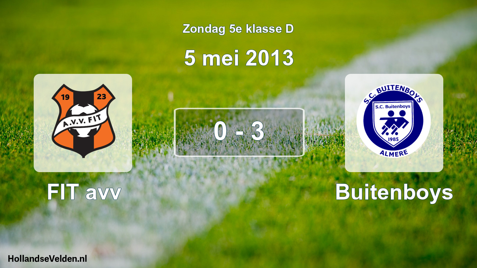 Total number of matches played: FIT avv - Buitenboys 0 - 3 (5 May 2013)