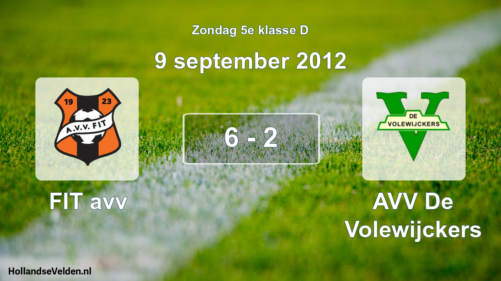 Total number of matches played: FIT avv - AVV De Volewijckers 6 - 2 (9 September 2012)