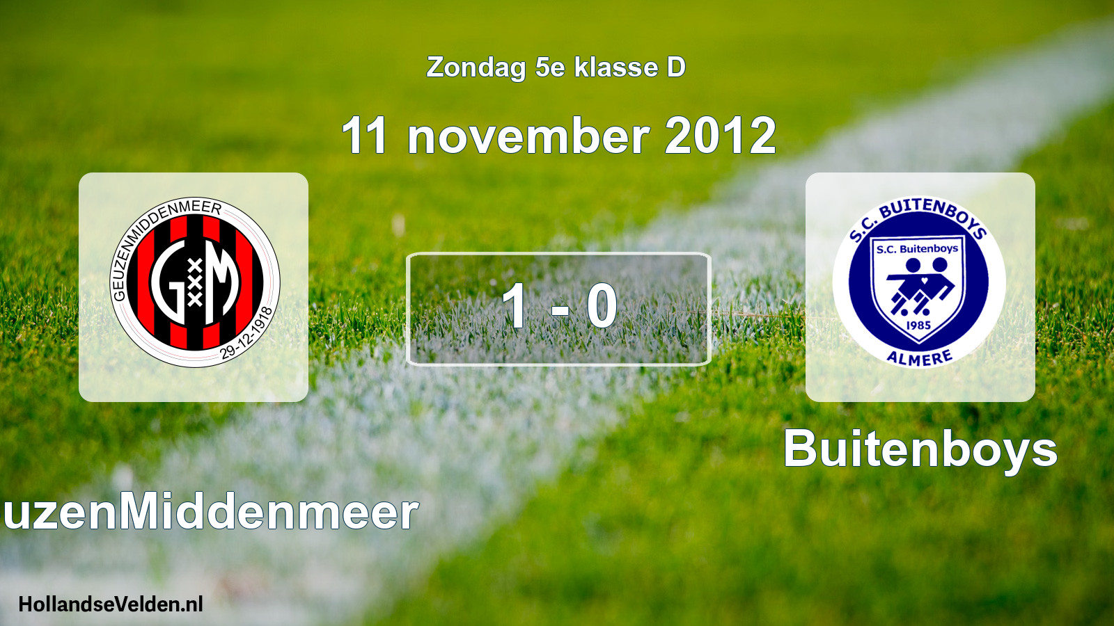 Total number of matches played: GeuzenMiddenmeer - Buitenboys 1 - 0 (11 November 2012)