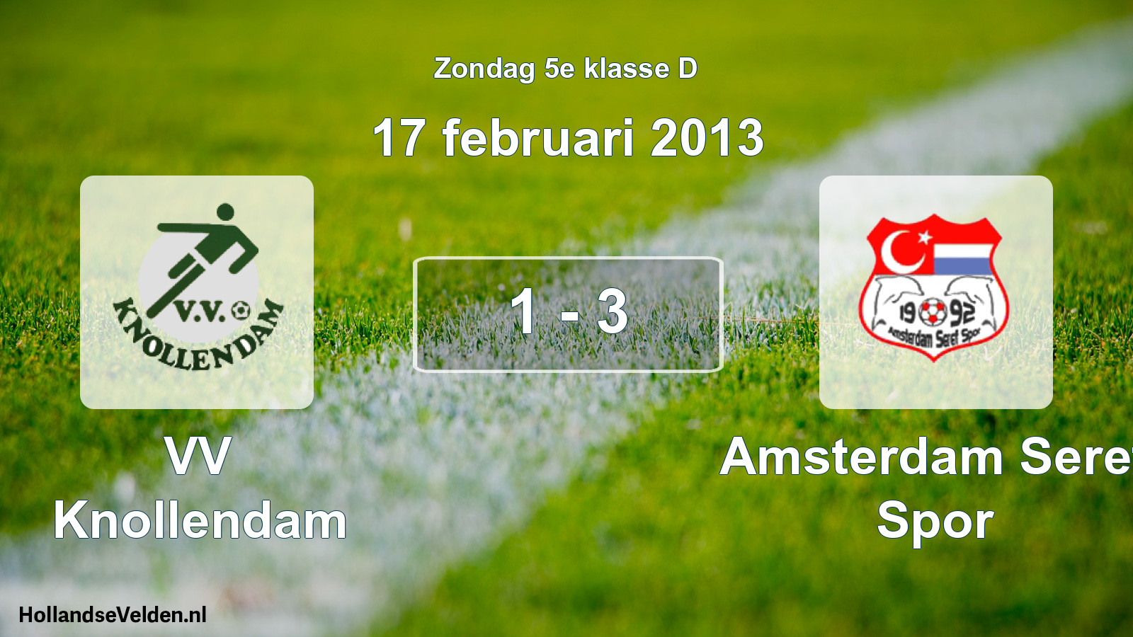Total number of matches played: VV Knollendam - Amsterdam Seref Spor 1 - 3 (17 February 2013)