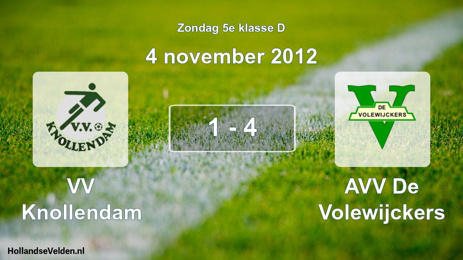 Total number of matches played: VV Knollendam - AVV De Volewijckers 1 - 4 (4 November 2012)