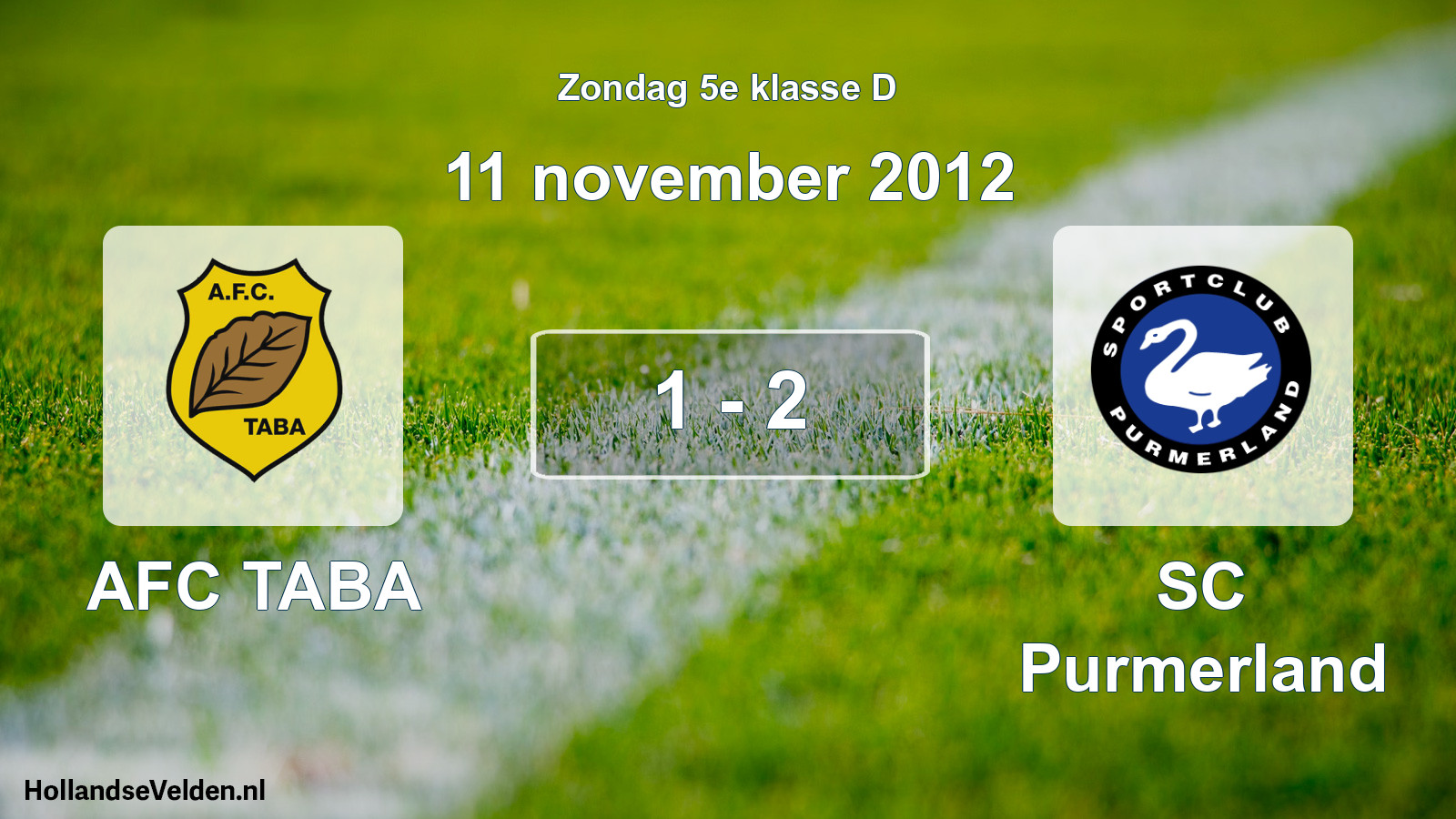 Total number of matches played: AFC TABA - SC Purmerland 1 - 2 (11 November 2012)