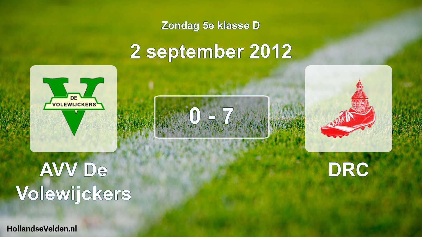 Total number of matches played: AVV De Volewijckers - DRC 0 - 7 (2 September 2012)