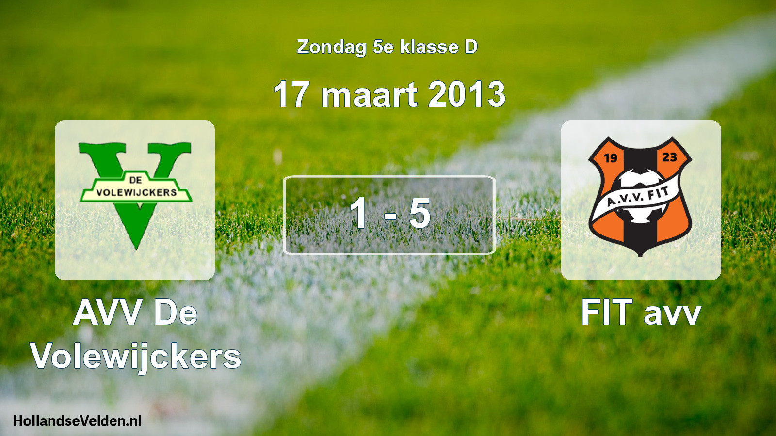Total number of matches played: AVV De Volewijckers - FIT avv 1 - 5 (17 March 2013)