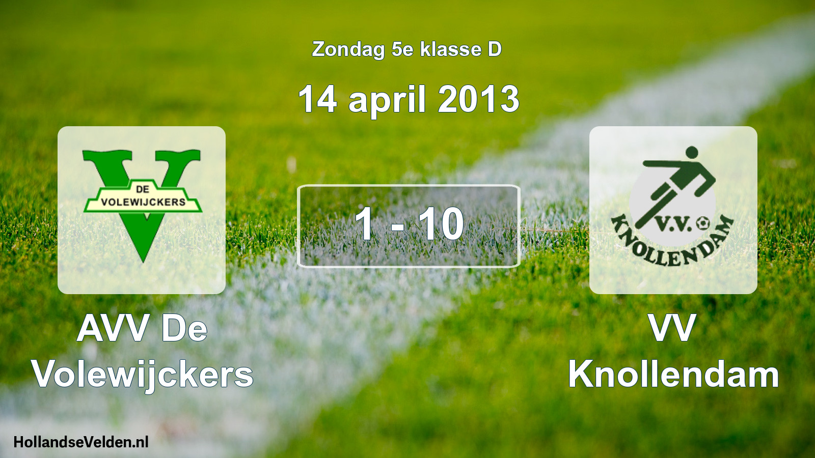 Total number of matches played: AVV De Volewijckers - VV Knollendam 1 - 10 (14 April 2013)