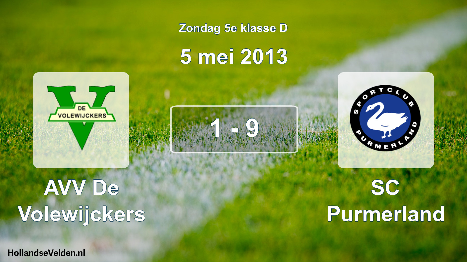 Total number of matches played: AVV De Volewijckers - SC Purmerland 1 - 9 (5 May 2013)