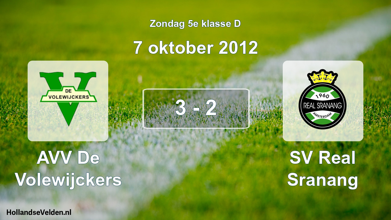 Total number of matches played: AVV De Volewijckers - SV Real Sranang 3 - 2 (7 October 2012)