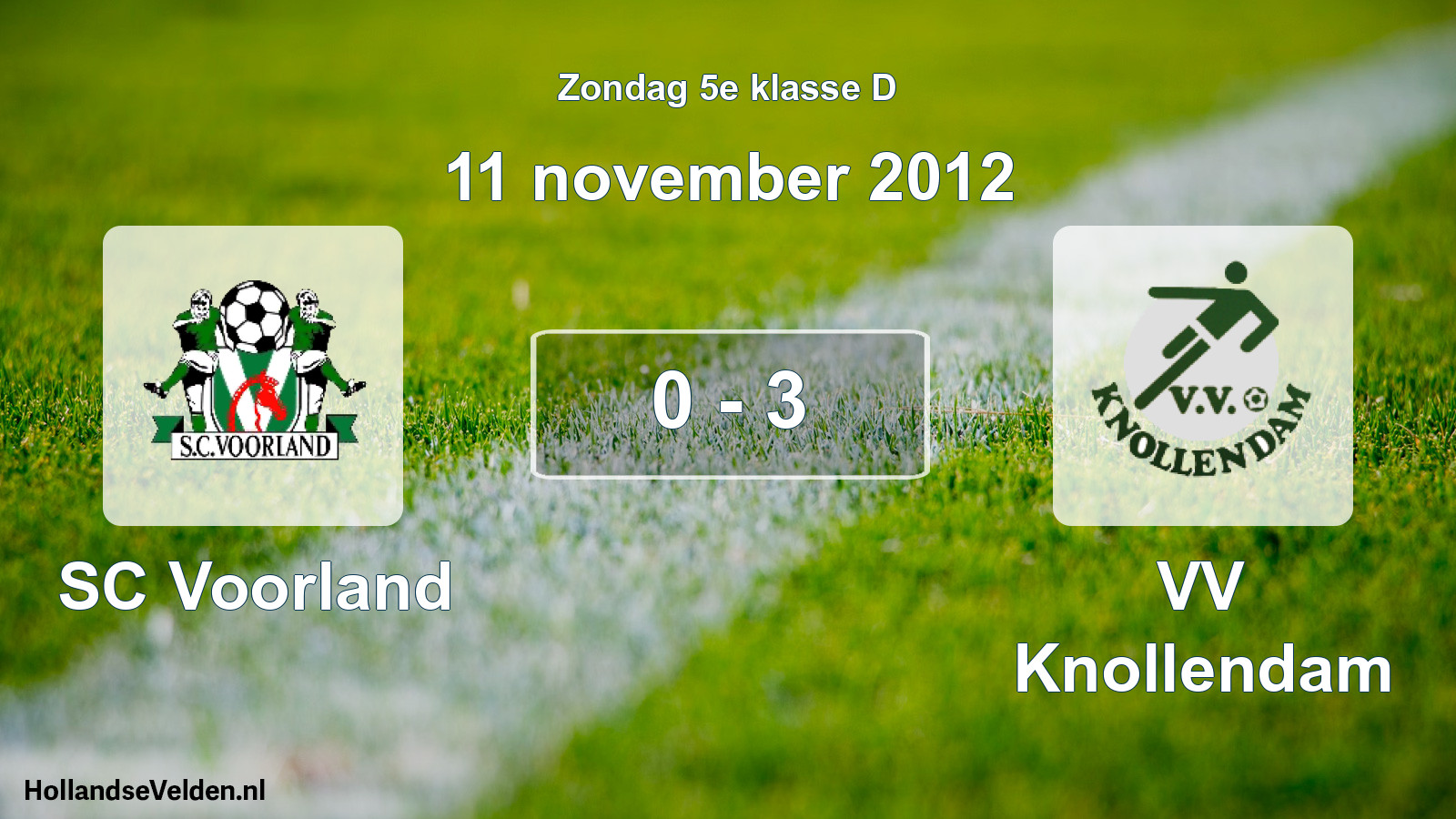 Total number of matches played: SC Voorland - VV Knollendam 0 - 3 (11 November 2012)